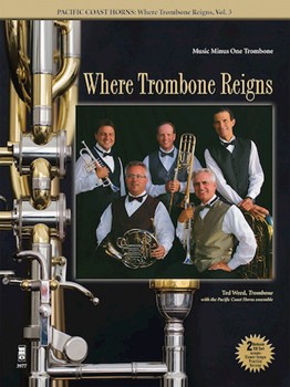 Pacific Coast Horns - Where Trombone Reigns Vol. 3 by Ted Weed for