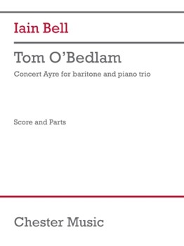 Tom O'Bedlam (Trio Version) (Score and Parts) - for Baritone and Piano Trio