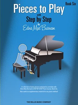 Pieces To Play Book 6 by Burnam for Piano