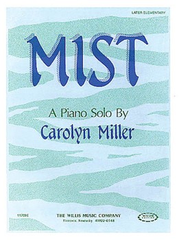 Mist by Miller Carolyn for Piano