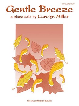 Gentle Breeze by Miller Carolyn for Piano