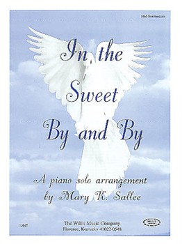 In The Sweet By & By by - Sallee Mary - for Piano