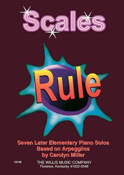 Scales Rule by Miller Carolyn for Piano