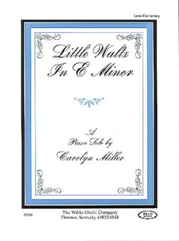 Little Waltz In E Minor by Miller Carolyn for Piano