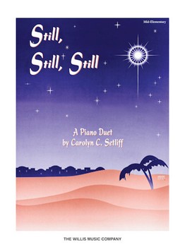 Still Still Still by - Setliff Carolyn C - for 1 Piano 4 Hands