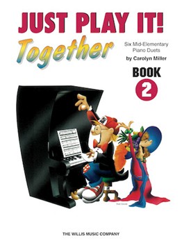 Just Play It Together Book 2 by Miller for 1 Piano 4 Hands