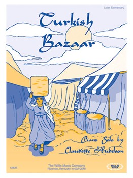 Turkish Bazaar by Hudelson Claudette for Piano