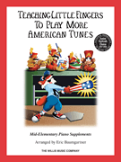 Teaching Little Fingers to Play More American Tunes - Book only