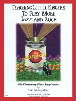 Teaching Little Fingers To Play More Jazz & Rock by Baumgartner Eric More Jazz and Rock for Piano