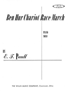 Ben Hur Chariot Race March by Paull E T for