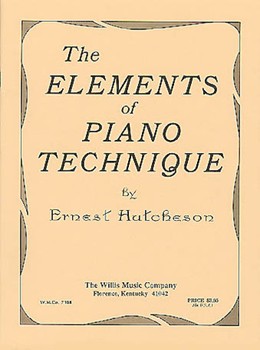 Elements of Piano Technique by Hutcheson Ernest for Piano