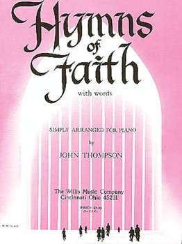Hymns Of Faith by Traditional - Thompson - for Piano