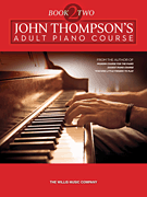 Willis                       Thompson J John Thompson's Adult Piano Course Book 2 - Book Only