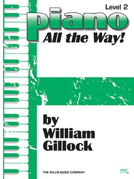 Piano All The Way 2 by Gillock William for Piano Method