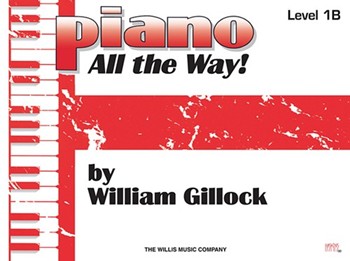 Piano All The Way 1B by Gillock William for Piano Method