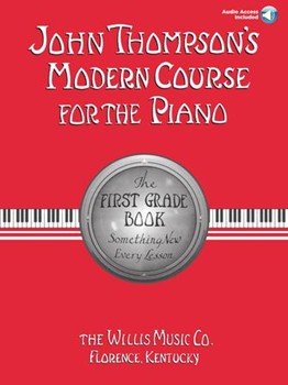Thompson's Modern Course for the Piano - First Grade Book -