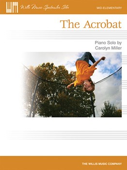 Willis Carolyn Miller   The Acrobat - Piano Solo Sheet