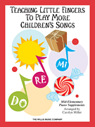 Willis Various Miller  Teaching Little Fingers .. More Children's Songs