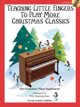 Teaching Little Fingers to Play More Christmas Classics PIANO