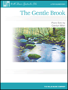 The Gentle Brook [late elementary piano] Miller