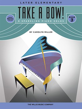 Take A Bow Book 3 by Miller Carolyn for Piano