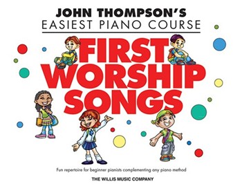 Willis Various Glenda Austin  First Worship Songs - Thompson's Easiest Piano Course
