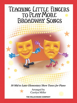 Teaching Little Fingers to Play More Broadway Songs piano
