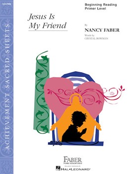Jesus Is My Friend by Faber for Piano