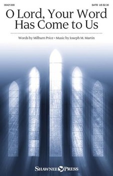 O Lord Your Word Has Come to Us