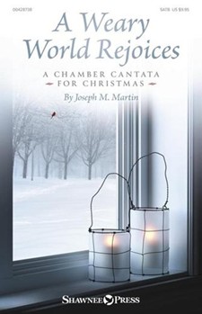 A Weary World Rejoices - A Chamber Cantata for Christmas