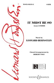 It Must Be So From "candide" by Bernstein Leonard - Page Robert - for SATB