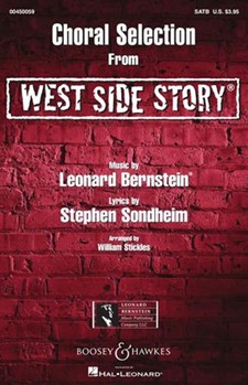 West Side Story Choral Selections by Sondheim Stephen - Stickles William - for SATB