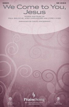 We Come to You, Jesus