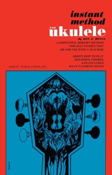 Instant Method For Ukulele by Royal Dan for Ukulele Me