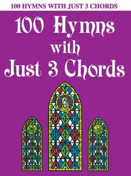 100 Hymns with Just Three Chords - Piano Solo