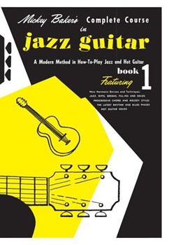 Mickey Baker Complete Jazz Guitar Bk 1 by Baker Mickey for Guitar (Jazz V.1)