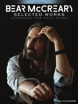 Bear McCreary - Selected Works - Arranged for Solo Piano