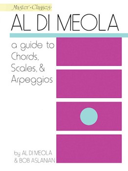 Al Di Meola - Guide To Chords Scales and Arpeggios by Di Meola Al Al Di Meola for Guitar