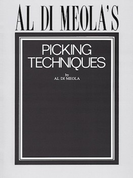 Al Di Meola's Picking Techniques by Di Meola Al Al Di Meola for Guitar