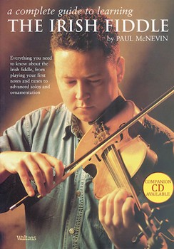 A Complete Guide to Learning the Irish Fiddle by for