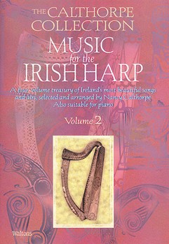 Music For The Irish Harp Volume 2 by Calthorpe Collection for Harp (Vol 2)