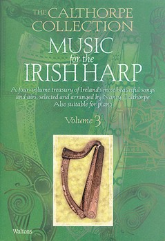 Music For The Irish Harp Volume 3 by Calthorpe Collection for Harp (Vol 3)