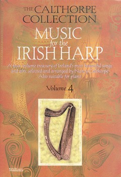 Music For The Irish Harp Volume 4 by Calthorpe Collection for Harp (Vol 4)