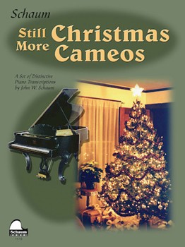 Still More Christmas Cameos by - Schaum John W - for Piano