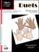 Short & Sweet: Duets - 1 Piano, 4 Hands Primer Level Early Elementary Level