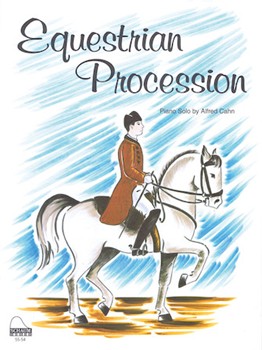 Schaum Cahn   Equestrian Procession - Piano Solo Sheet