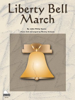 Schaum Sousa Schaum, Wesley 5563 Liberty Bell March - Late Elementaryentary - Piano Solo Sheet