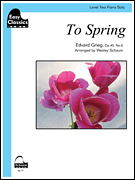 To Spring, Opus 45, No. 6 - Late Elementary