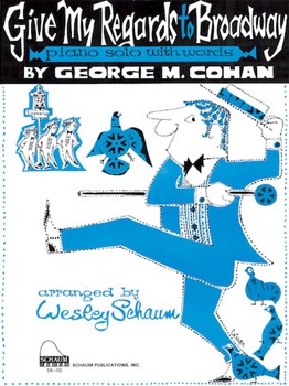 Give My Regards to Broadway by for