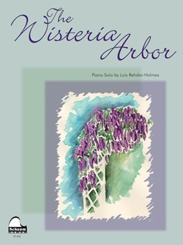 Schaum Holmes Holmes  Wisteria Arbor - Piano Solo Sheet